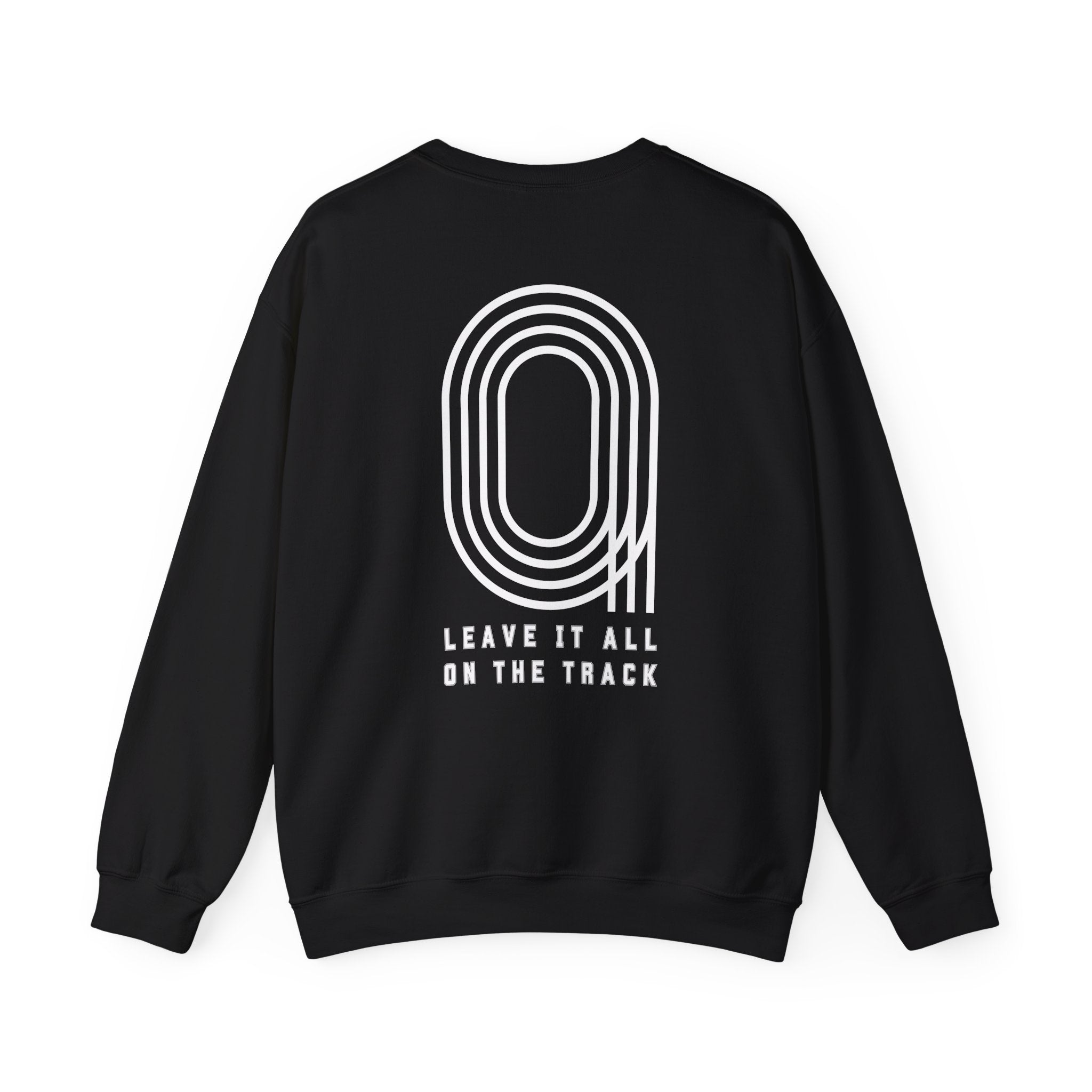 Leave It All On The Track Sweatshirt