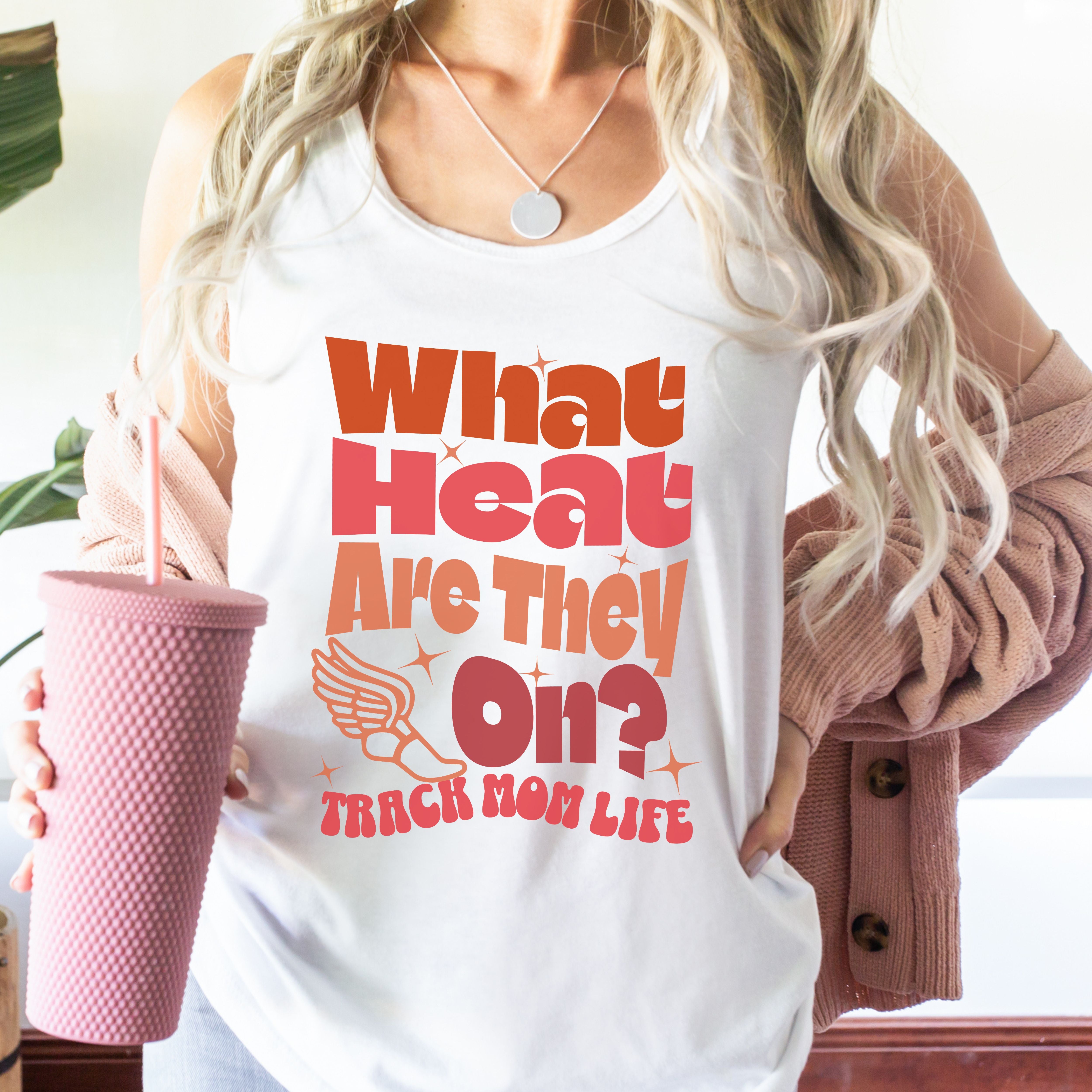 What Heat Are They On? Track Tank