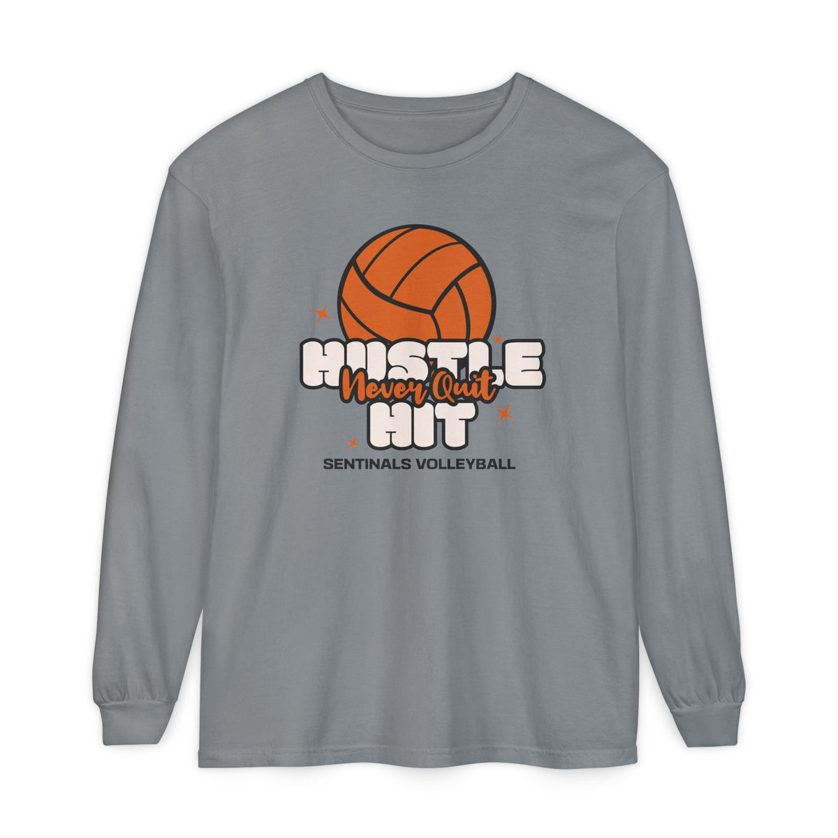 Hustle Hit Never Quit Volleyball Long Sleeve