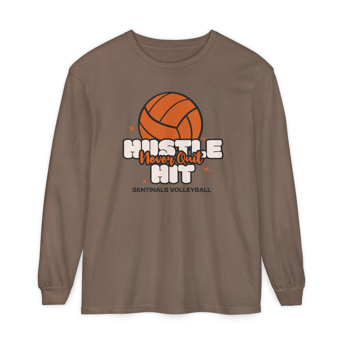 Hustle Hit Never Quit Volleyball Long Sleeve