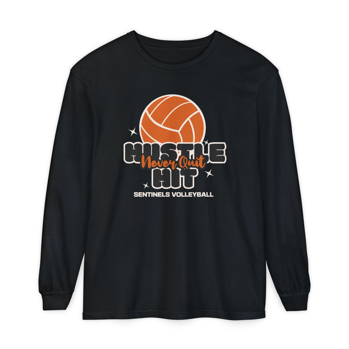 Hustle Hit Never Quit Volleyball Long Sleeve