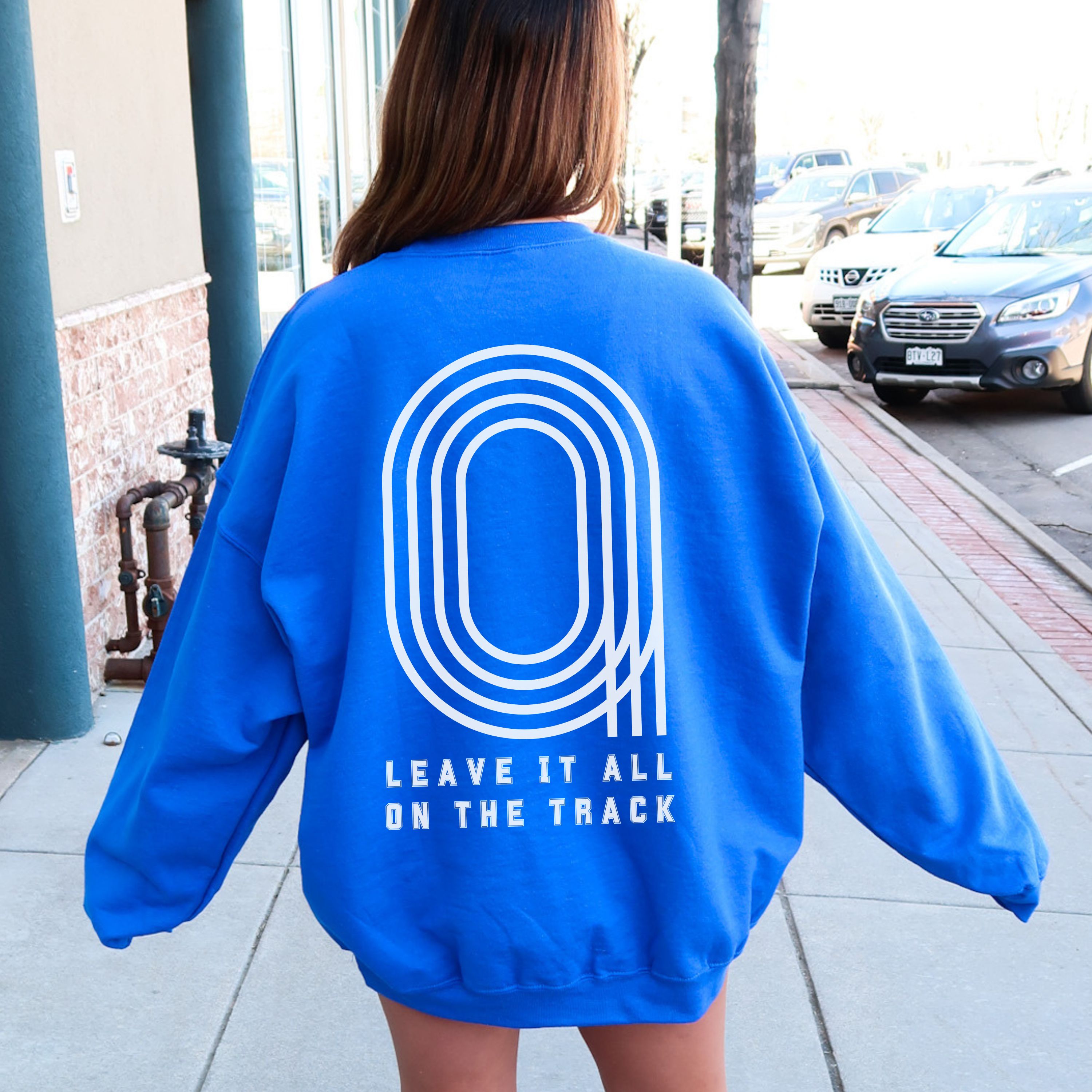 Leave It All On The Track Sweatshirt