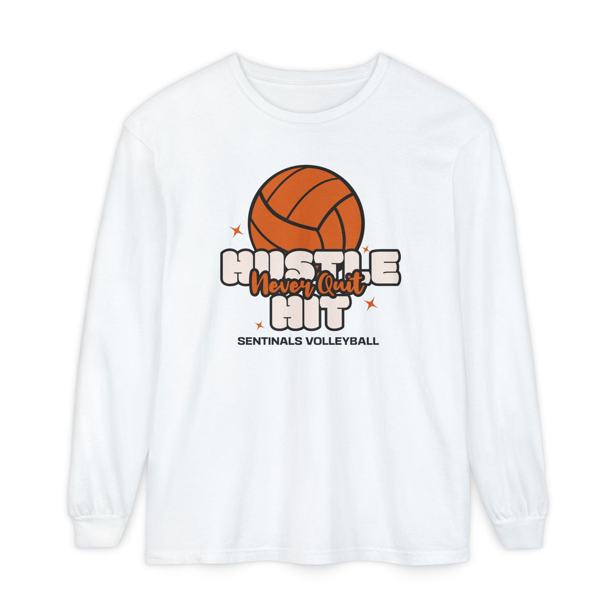 Hustle Hit Never Quit Volleyball Long Sleeve