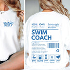 White t-shirt with Custom 'Coach Kelly' branding on the front and humorous 'Swim Coach' text and graphics on the back.